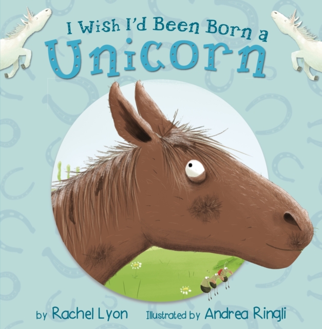 I Wish I'd Been Born a Unicorn (Early Reader), Paperback Book