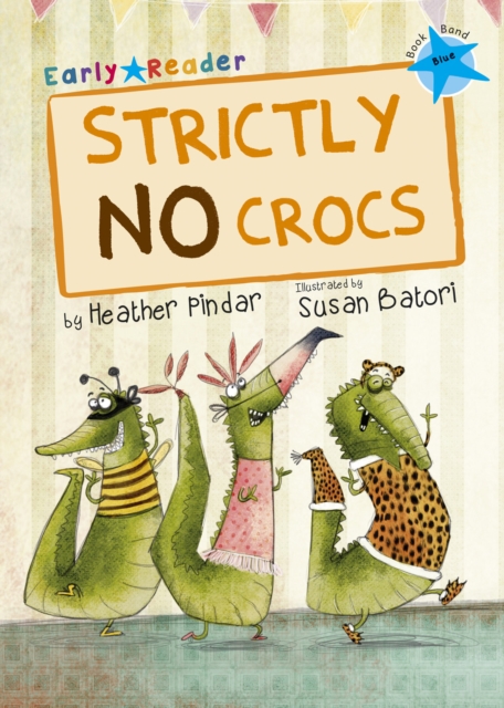 Strictly No Crocs : (Blue Early Reader), Paperback / softback Book