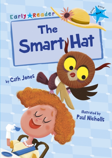 The Smart Hat : (Blue Early Reader), Paperback / softback Book