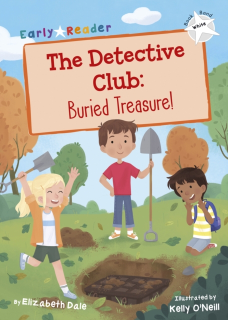 The Detective Club: Buried Treasure : (White Early Reader), Paperback / softback Book