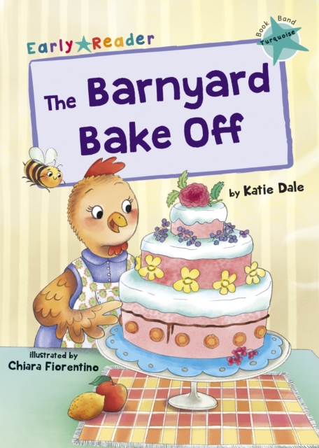 The Barnyard Bake Off : (Turquoise Early Reader), Paperback / softback Book