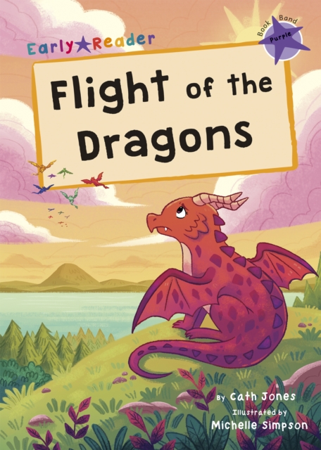 Flight of the Dragons : (Purple Early Reader), Paperback / softback Book