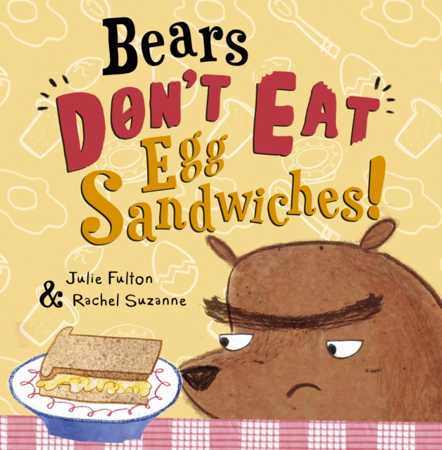 Bears Don't Eat Egg Sandwiches : New Edition, Paperback / softback Book