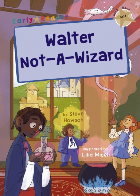 Walter Not-A-Wizard : (Gold Early Reader), Paperback / softback Book