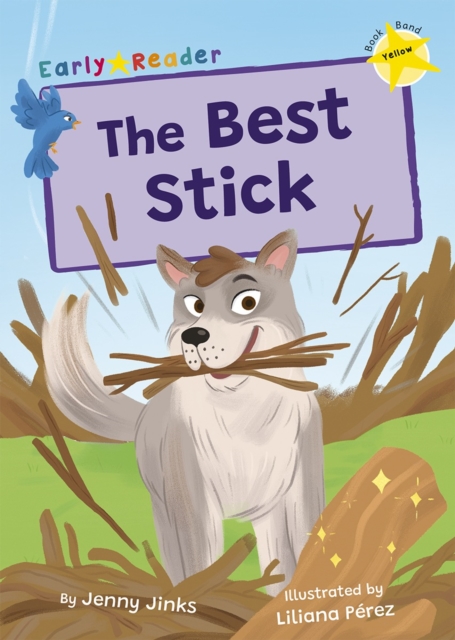 The Best Stick : (Yellow Early Reader), Paperback / softback Book