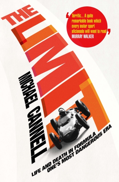 The Limit : Life and Death in Formula One's Most Dangerous Era, Paperback / softback Book