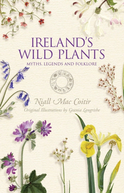 Ireland's Wild Plants - Myths, Legends & Folklore, EPUB eBook