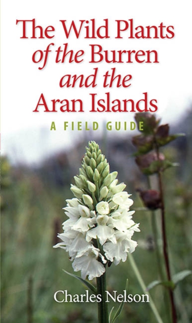 The Wild Plants of the Burren & the Aran Islands, Paperback / softback Book