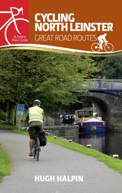 Cycling North Leinster : Great Road Routes, Paperback / softback Book