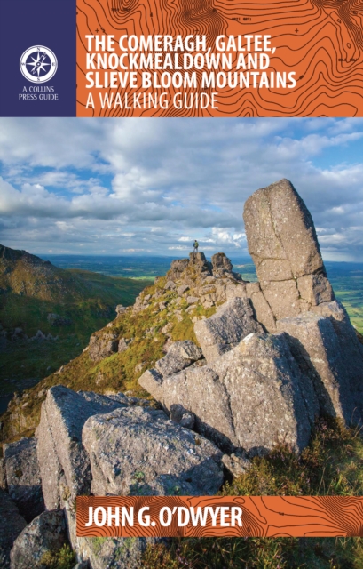 The Comeragh, Galtee, Knockmealdown & Slieve Bloom Mountains : A Walking Guide, Paperback / softback Book
