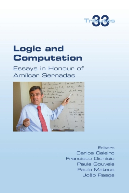 Logic and Computation : Essays in Honour of Amilcar Sernadas, Paperback / softback Book