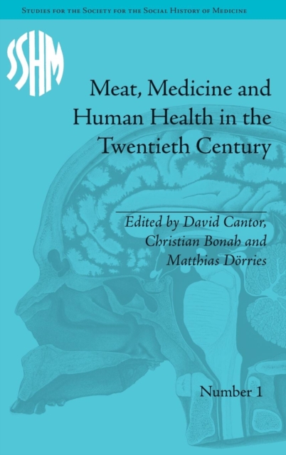 Meat, Medicine and Human Health in the Twentieth Century, Hardback Book