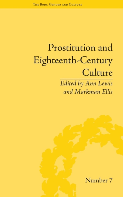 Prostitution and Eighteenth-Century Culture : Sex, Commerce and Morality, Hardback Book