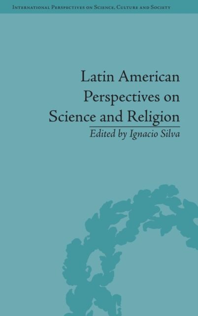 Latin American Perspectives on Science and Religion, Hardback Book
