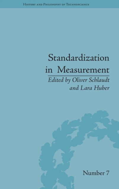 Standardization in Measurement : Philosophical, Historical and Sociological Issues, Hardback Book