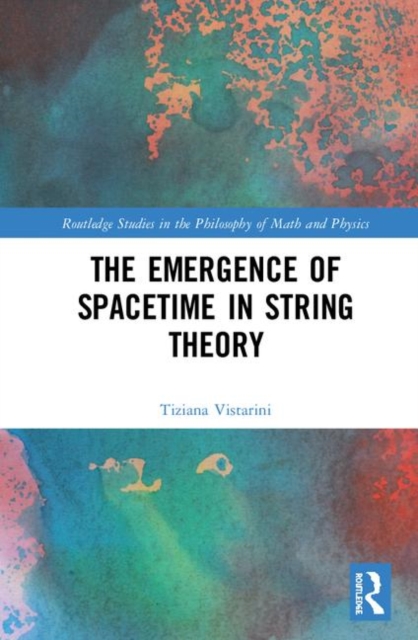 The Emergence of Spacetime in String Theory, Hardback Book