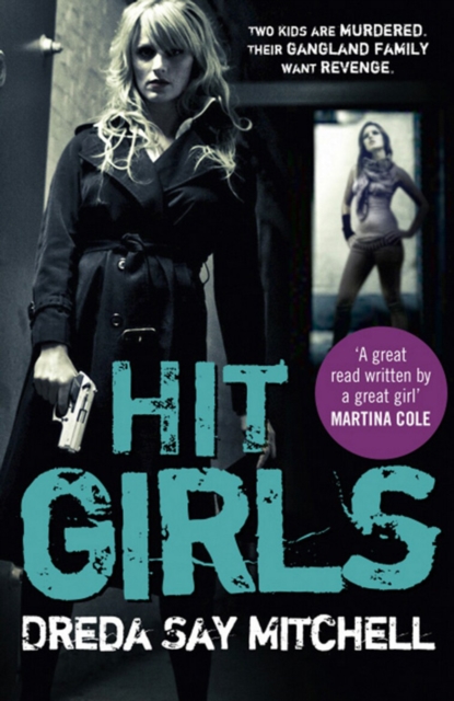 Hit Girls : A violent, gritty, must-read gangland thriller (Gangland Girls Book 3), EPUB eBook