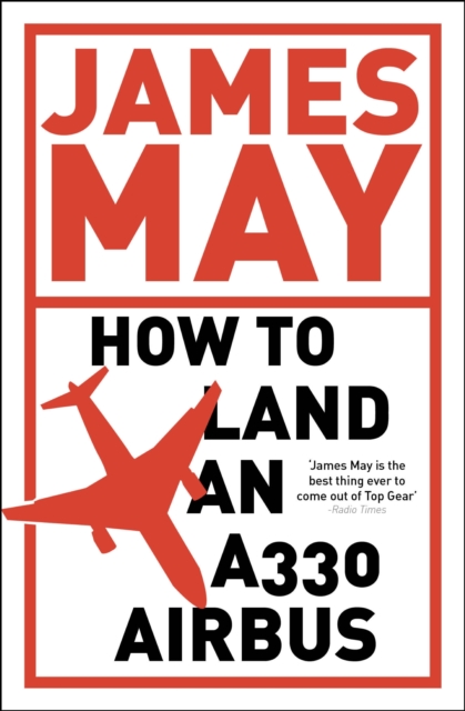 How to Land an A330 Airbus : And Other Vital Skills for the Modern Man, EPUB eBook