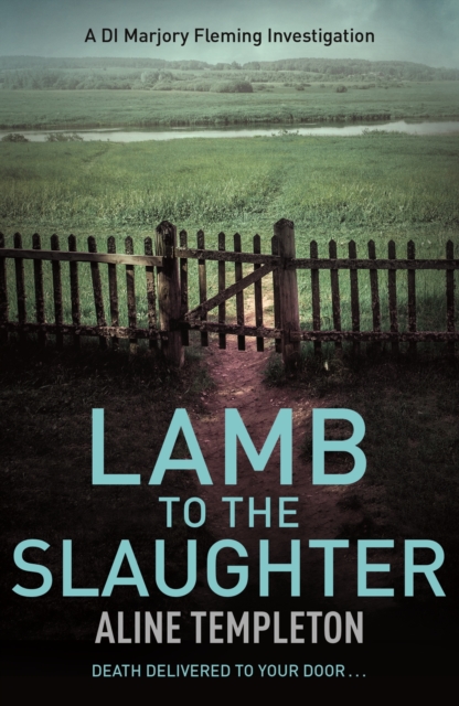 Lamb to the Slaughter : DI Marjory Fleming Book 4, EPUB eBook