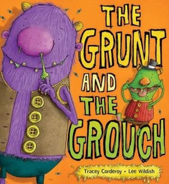 The Grunt and the Grouch, Hardback Book
