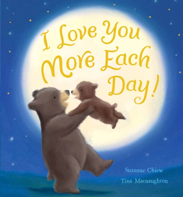 I Love You More Each Day!, Hardback Book