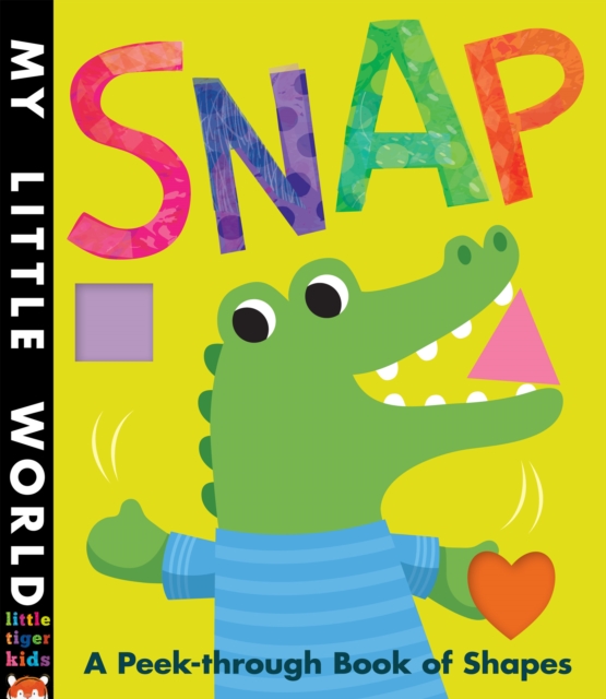 Snap : A peek-through book of shapes, Novelty book Book