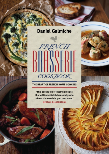 French Brasserie Cookbook : The Heart of French Home Cooking, Paperback / softback Book