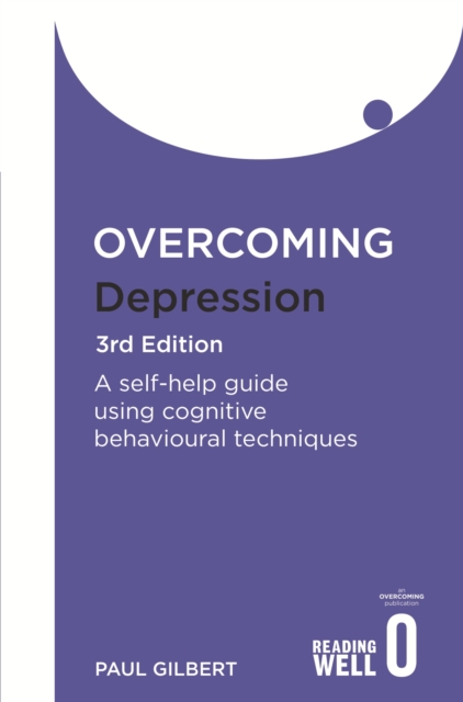 Overcoming Depression 3rd Edition : A self-help guide using cognitive behavioural techniques, EPUB eBook