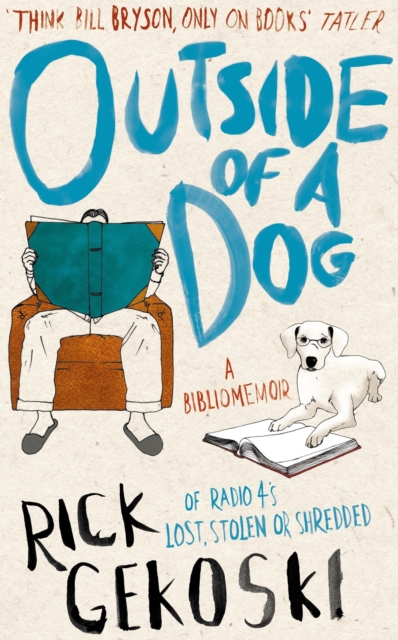 Outside of a Dog : A Bibliomemoir, EPUB eBook