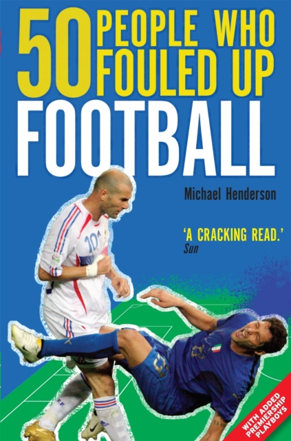 50 People Who Fouled Up Football, Paperback / softback Book