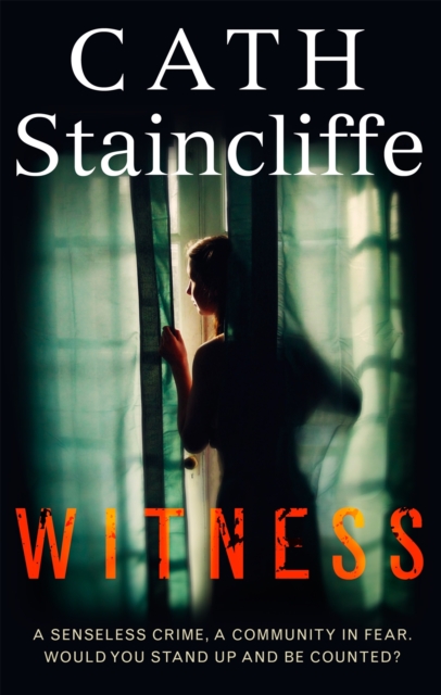 Witness : A compelling, thought-provoking crime thriller, which asks if you would bear witness, no matter how high the cost?, Paperback / softback Book