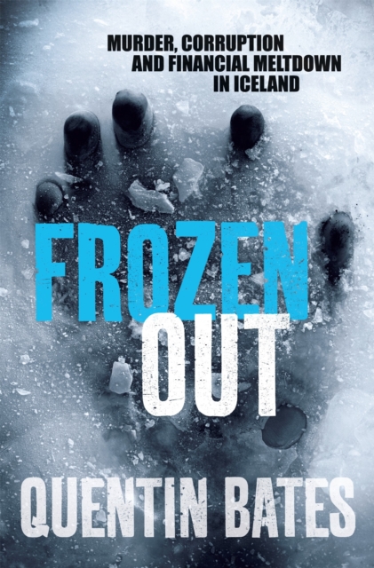Frozen Out : A dark and chilling Icelandic noir thriller, Paperback / softback Book