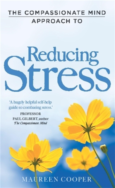 The Compassionate Mind Approach to Reducing Stress, EPUB eBook
