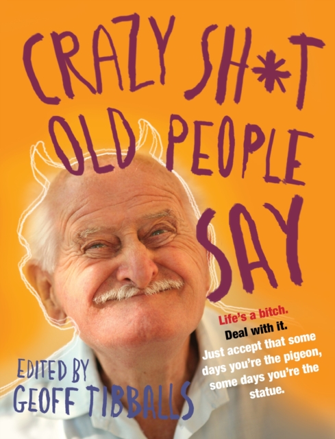 Crazy Sh*t Old People Say, EPUB eBook