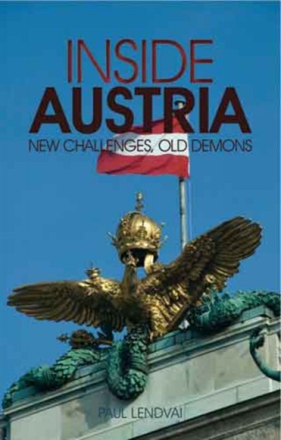 Inside Austria : New Challenges, Old Demons, Hardback Book
