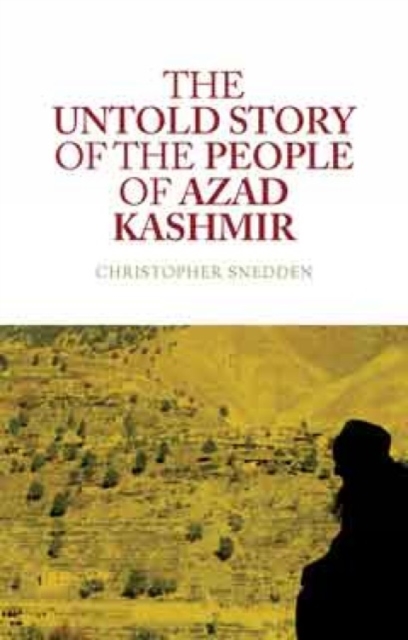 The Untold Story of the People of Azad Kashmir, Hardback Book