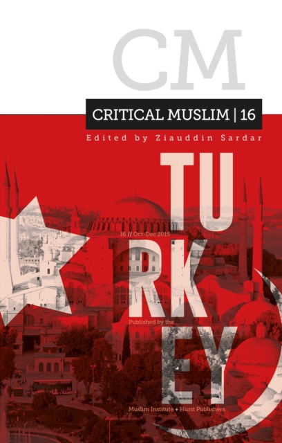 Critical Muslim 16: Turkey, Paperback / softback Book
