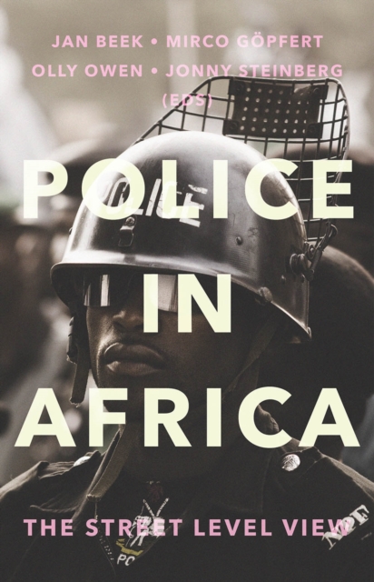 Police in Africa : The Street Level View, Paperback / softback Book