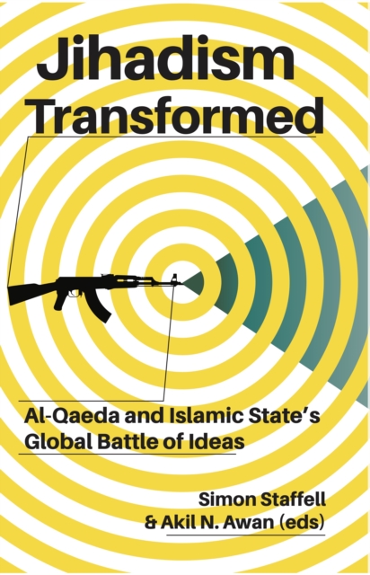 Jihadism Transformed : Al-Qaeda and Islamic State's Global Battle of Ideas, Hardback Book