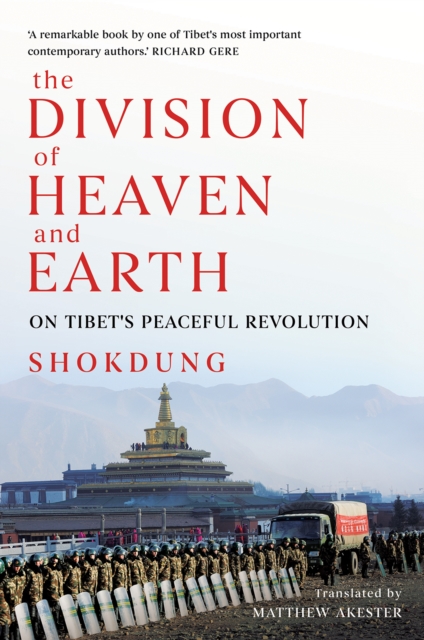 The Division of Heaven and Earth : On Tibet's Peaceful Revolution, Paperback / softback Book