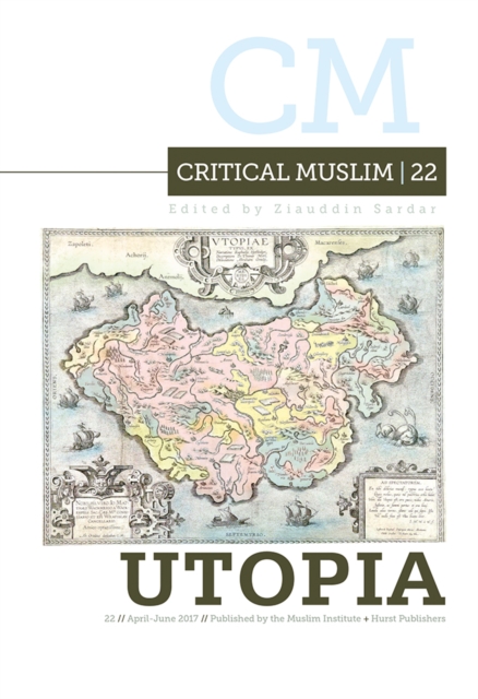 Critical Muslim 22: Utopia, Paperback / softback Book