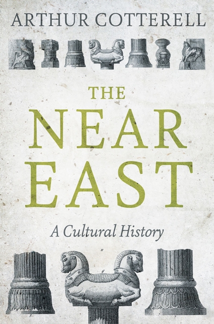 The Near East : A Cultural History, EPUB eBook