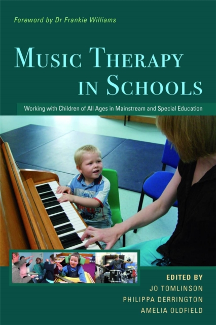 Music Therapy in Schools : Working with Children of All Ages in Mainstream and Special Education, Paperback / softback Book