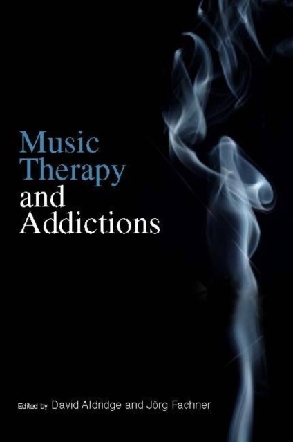 Music Therapy and Addictions, Paperback / softback Book