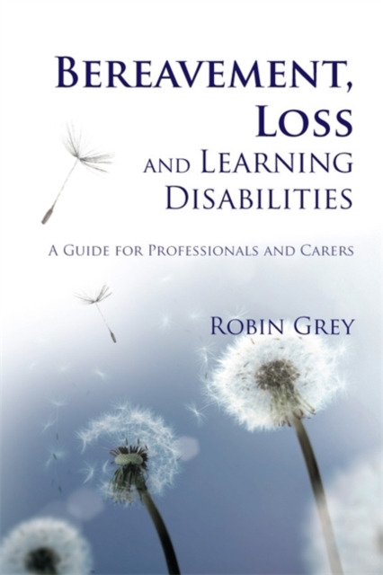 Bereavement, Loss and Learning Disabilities : A Guide for Professionals and Carers, Paperback / softback Book
