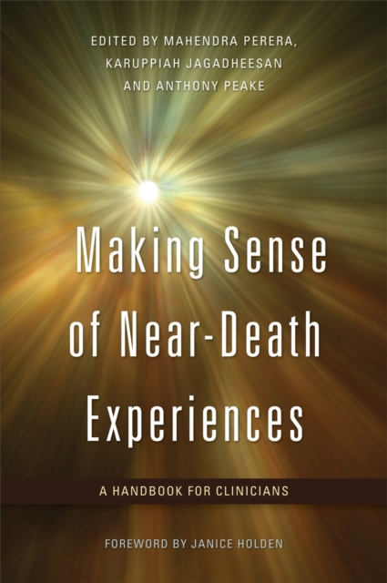 Making Sense of Near-Death Experiences : A Handbook for Clinicians, Paperback / softback Book
