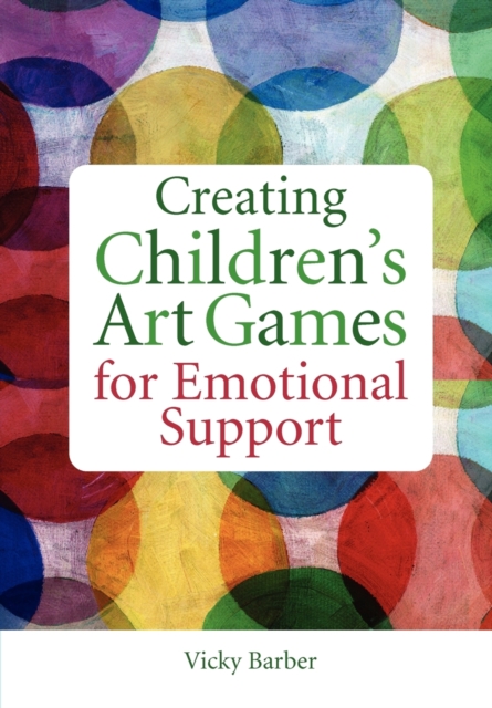Creating Children's Art Games for Emotional Support, Paperback / softback Book