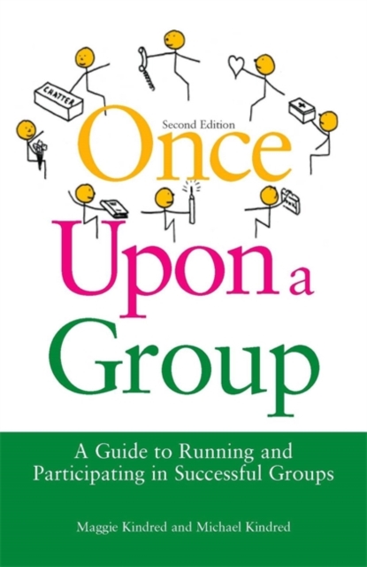 Once Upon a Group : A Guide to Running and Participating in Successful Groups, Paperback / softback Book
