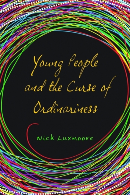 Young People and the Curse of Ordinariness, Paperback / softback Book