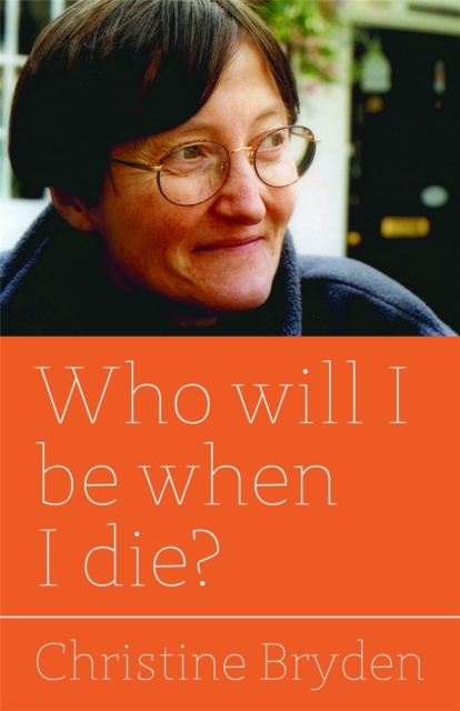 Who will I be when I die?, Paperback / softback Book